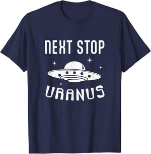Next Stop Uranus Funny UFO Alien Lover T-Shirt - T-Shirt | Navy