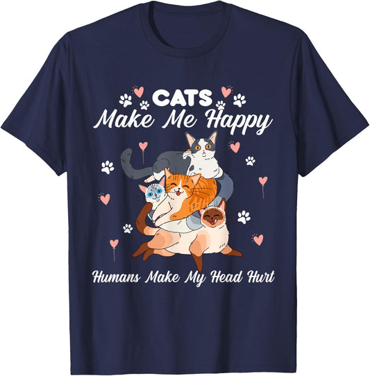 Cats Make Me Happy Humans Make My Head Hurt for Cat Lovers T-Shirt - T-Shirt | Navy