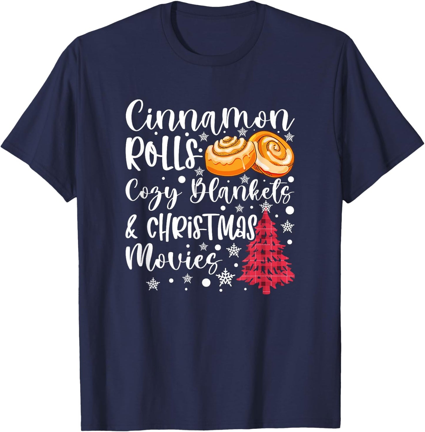 Cinnamon Rolls Cozy Blankets and Christmas Movies Cute Fall T-Shirt - T-Shirt | Navy