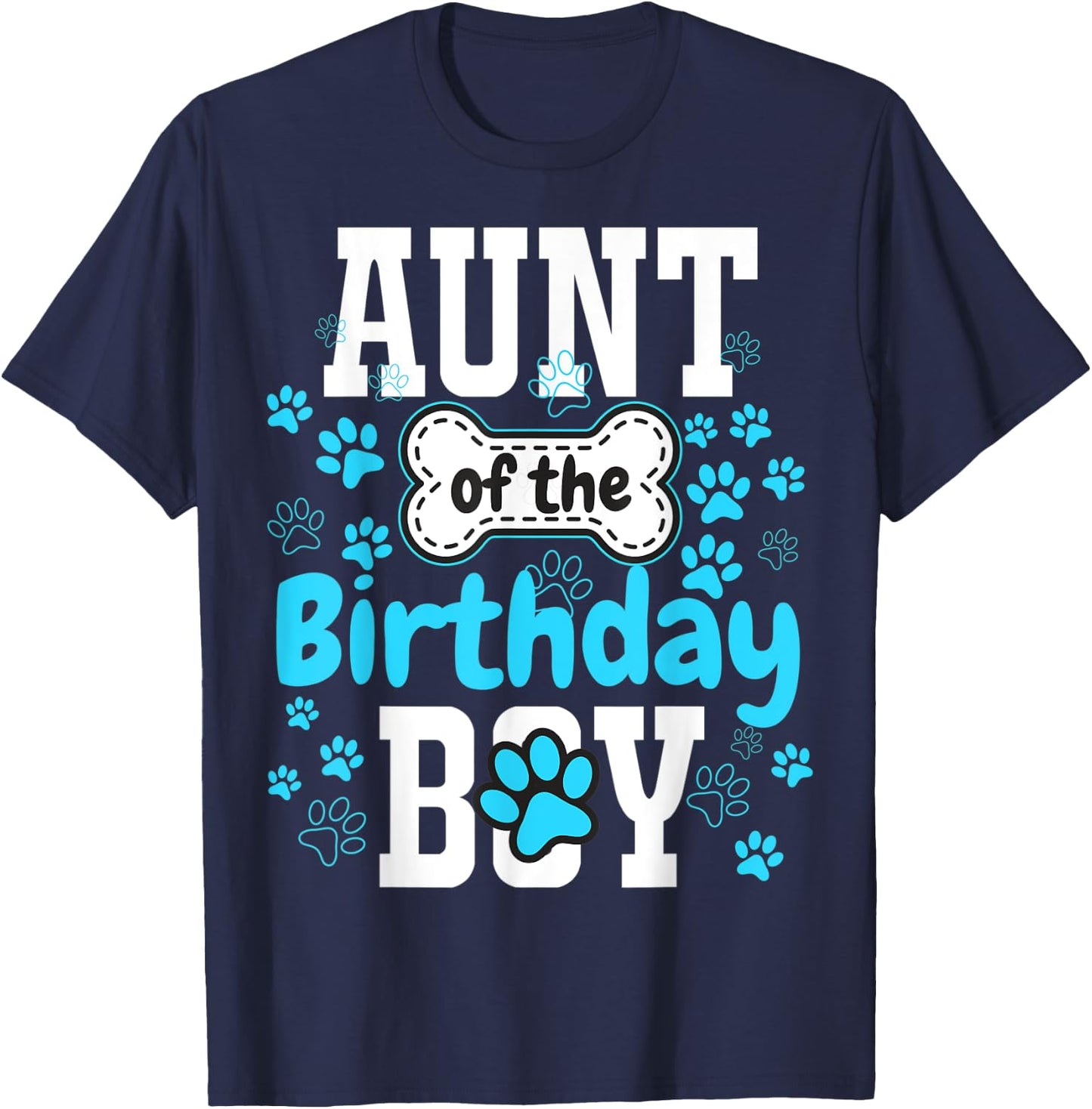 Aunt of The Birthday Boy Dog Paw Pet Matching Family Party T-Shirt - T-Shirt | Navy