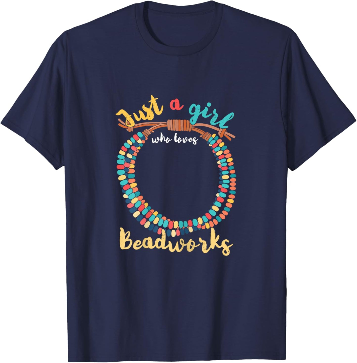 Girl Loves Beadwork | Handmade | Beading Beads T-Shirt - T-Shirt | Navy