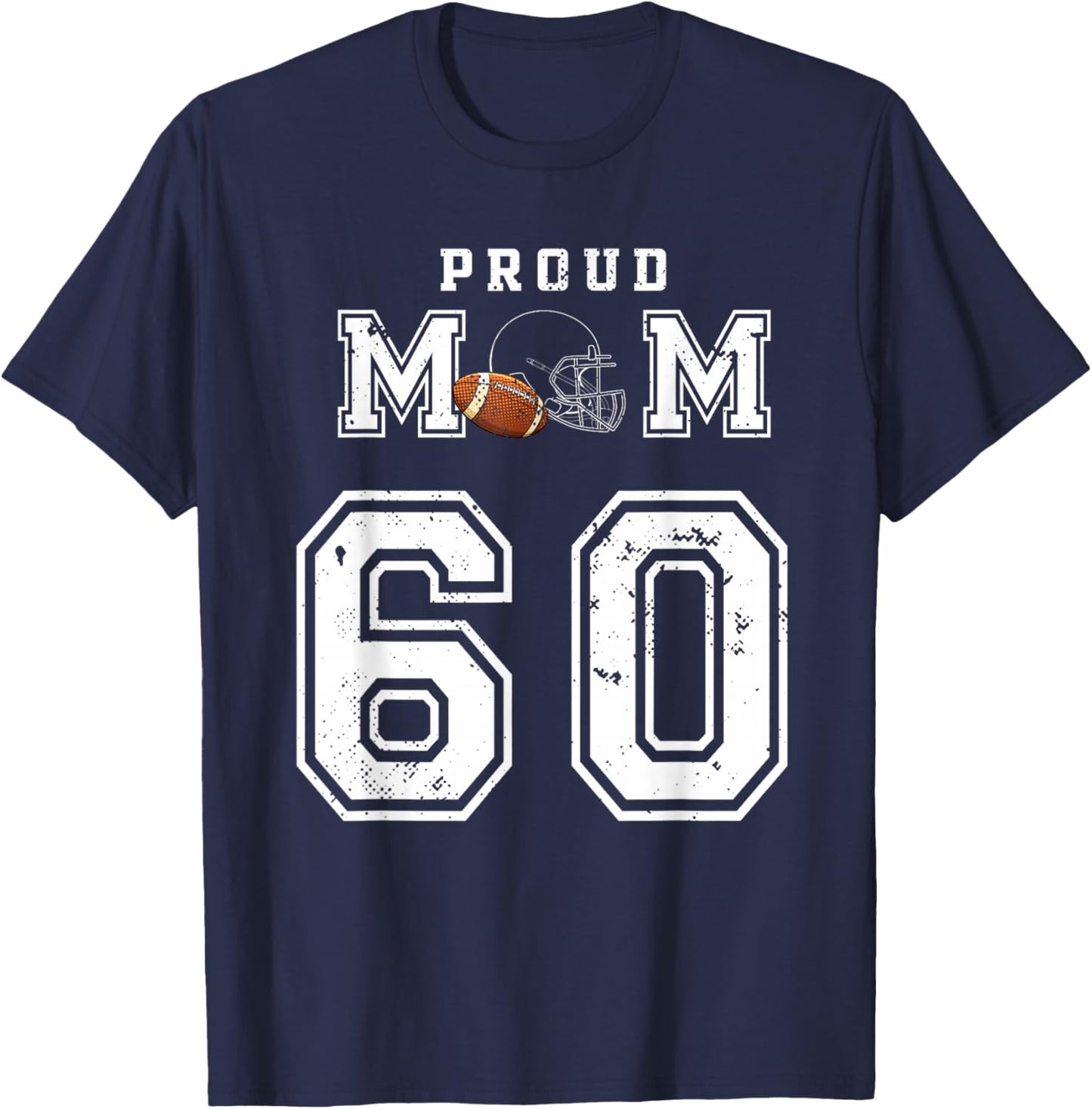 Custom Proud Football Mom Number 60 Personalized T-Shirt - T-Shirt | Navy