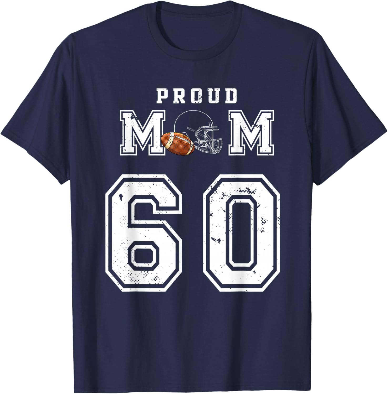 Custom Proud Football Mom Number 60 Personalized T-Shirt - T-Shirt | Navy