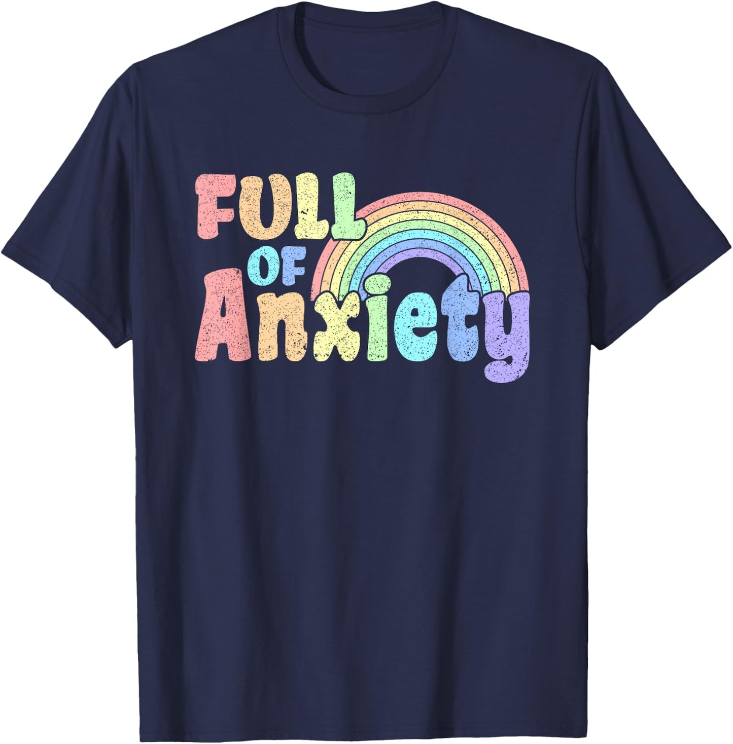 Full of Anxiety Pastel Kawaii Rainbow Goth Grunge T-Shirt - T-Shirt | Navy