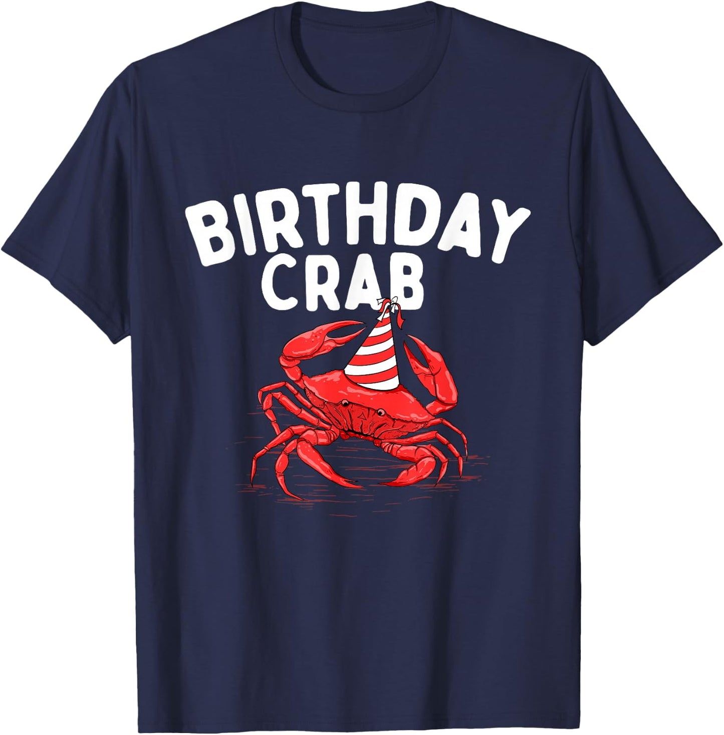 Birthday Crab - Crustacean Animal Lover Beach Seafood T-Shirt - T-Shirt | Navy
