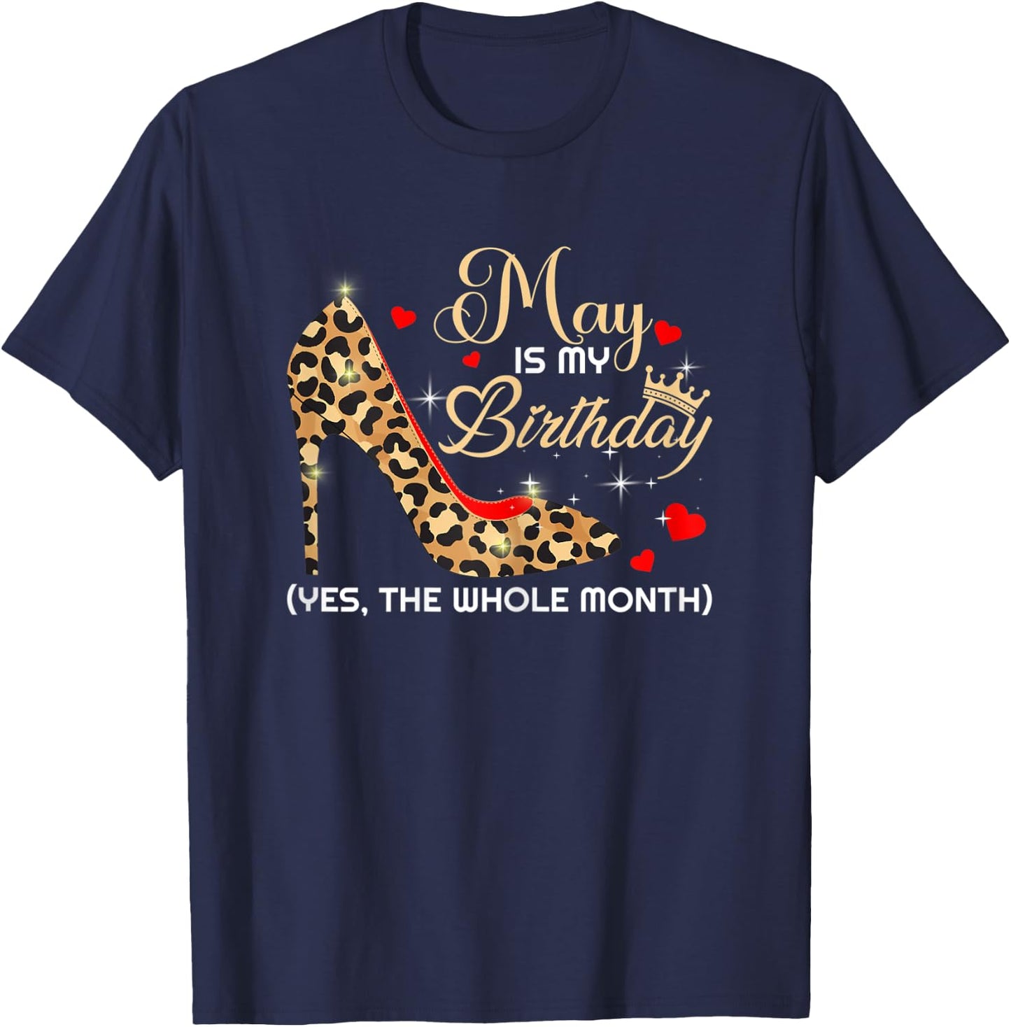 May Is My Birthday Funny Woman May Queen Bday T-Shirt - T-Shirt | Navy