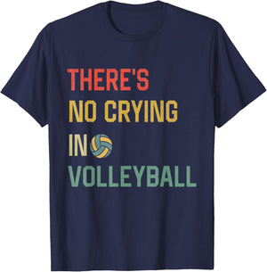 Retro Vintage There Is No Crying In Volleyball Funny Sports T-Shirt - T-Shirt | Navy