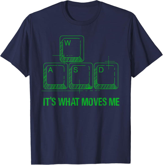 Funny WASD Its What Moves Me Video Games Gamer PC Gaming T-Shirt - T-Shirt | Navy