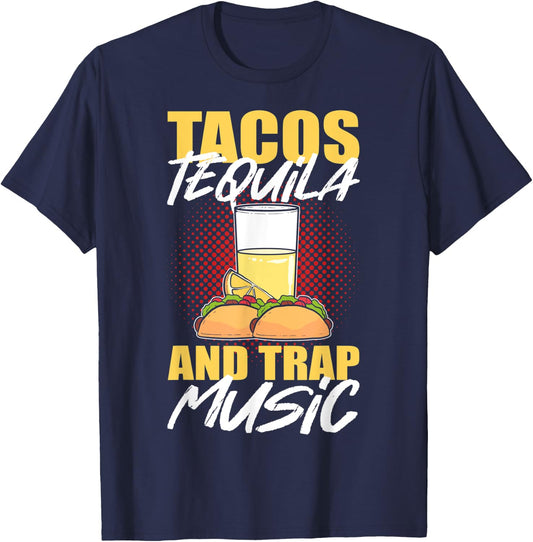 Tacos Tequila & Trap Music T-Shirt - T-Shirt | Navy