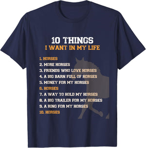 Funny 10 Things I Want In My Life Horses More Horses Graphic T-Shirt - T-Shirt | Navy