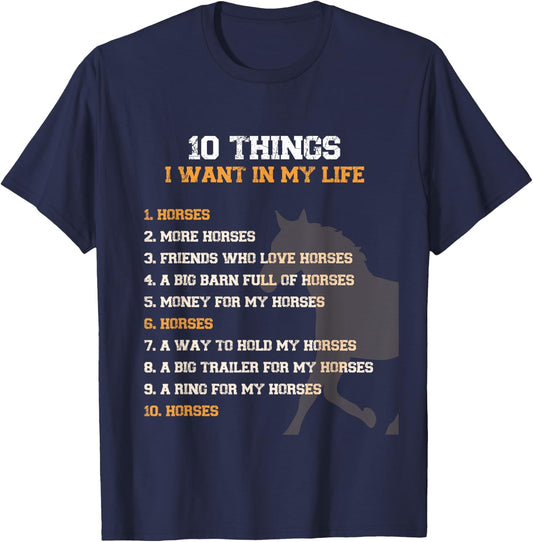 Funny 10 Things I Want In My Life Horses More Horses Graphic T-Shirt - T-Shirt | Navy