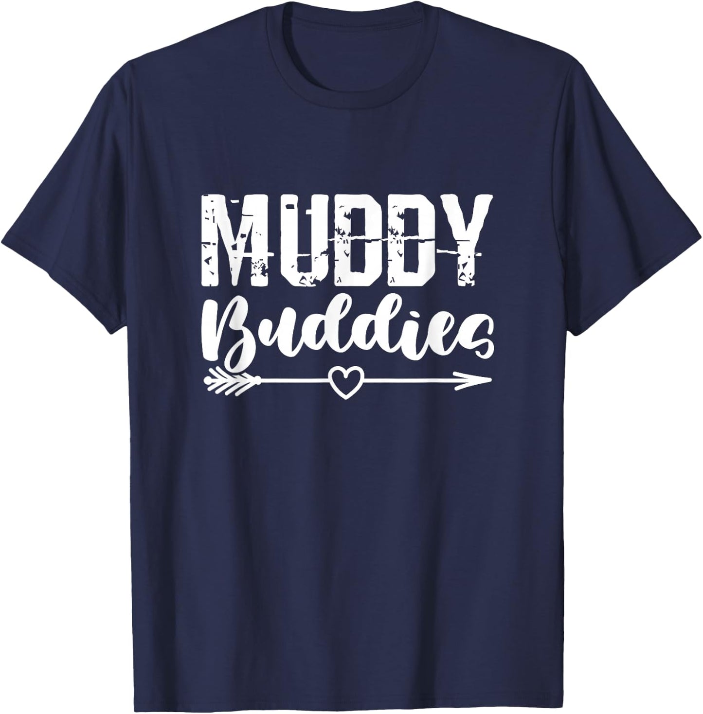 Muddy Buddies Mud Bogging Mudding Mud Racing Matching T-Shirt - T-Shirt | Navy