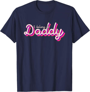 I Belong To Daddy T-Shirt - T-Shirt | Navy
