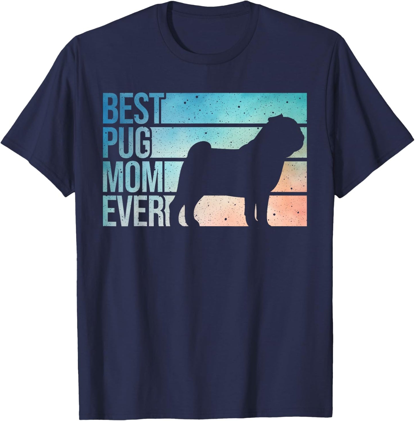 Cute Pug Art For Mom Women Breed Pet Dog Puppy Pug Lovers T-Shirt - T-Shirt | Navy