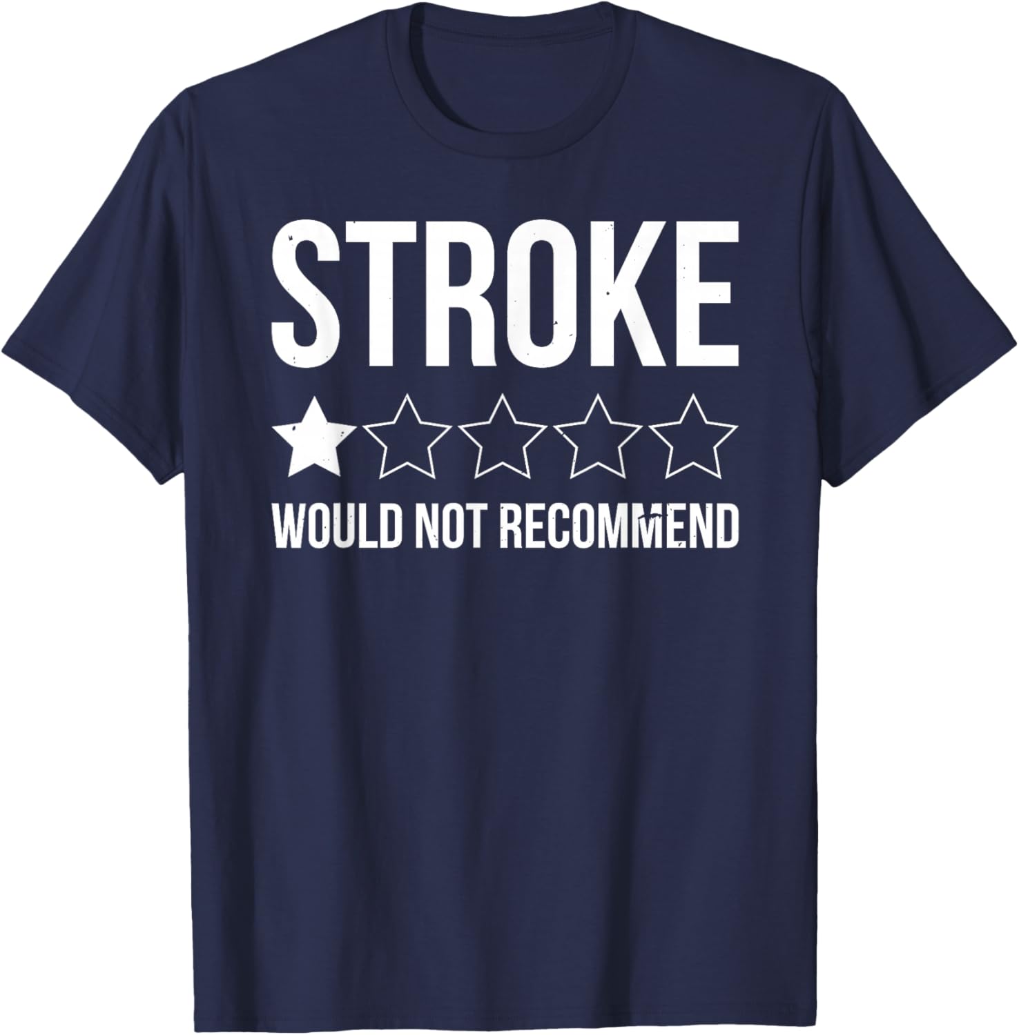 Stroke Awareness Month Funny Stroke Survivor T-Shirt - T-Shirt | Navy