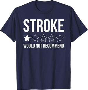 Stroke Awareness Month Funny Stroke Survivor T-Shirt - T-Shirt | Navy