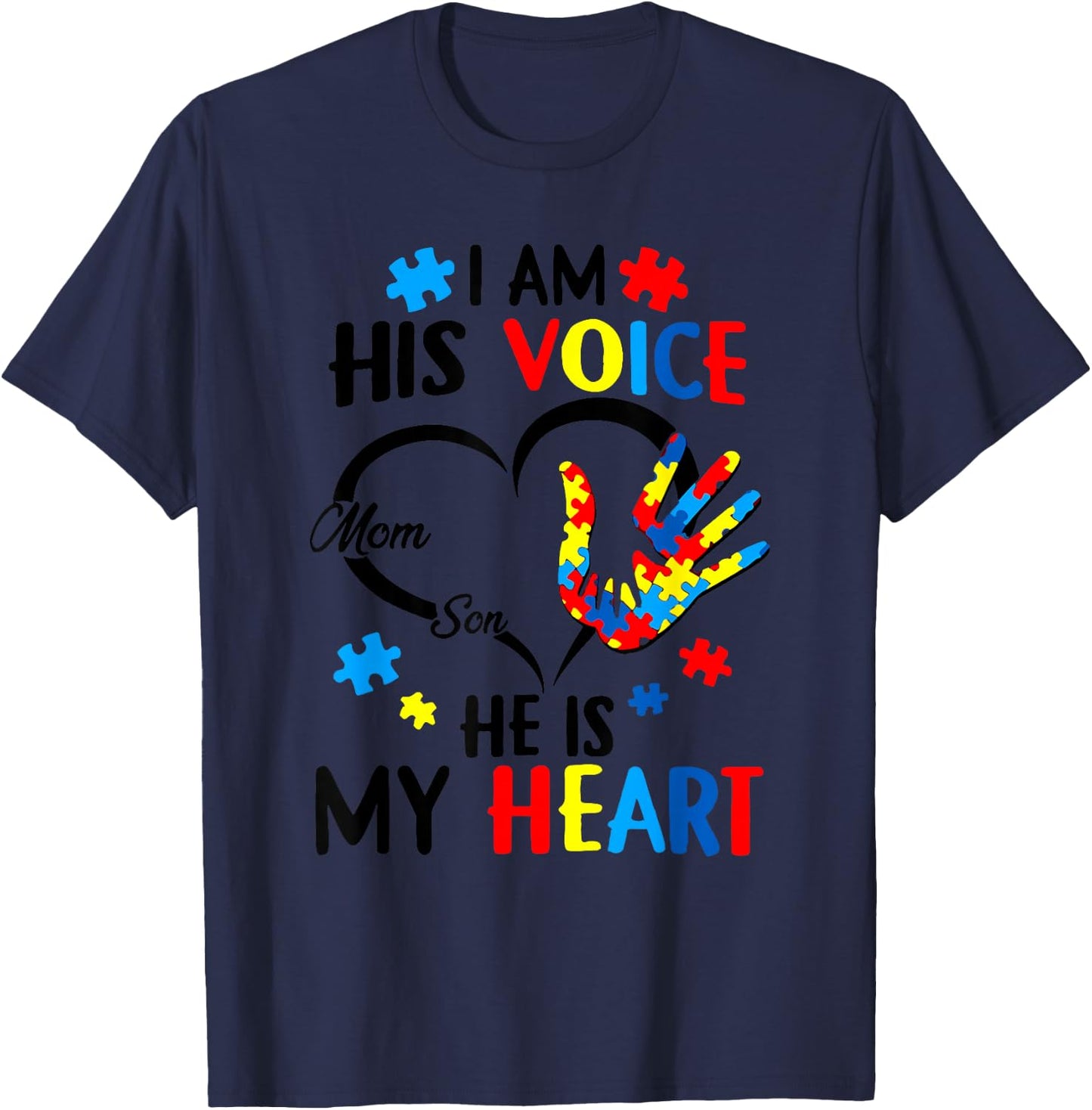 I Am His Voice He Is My Heart Autism Awareness Mom Son T-Shirt - T-Shirt | Navy