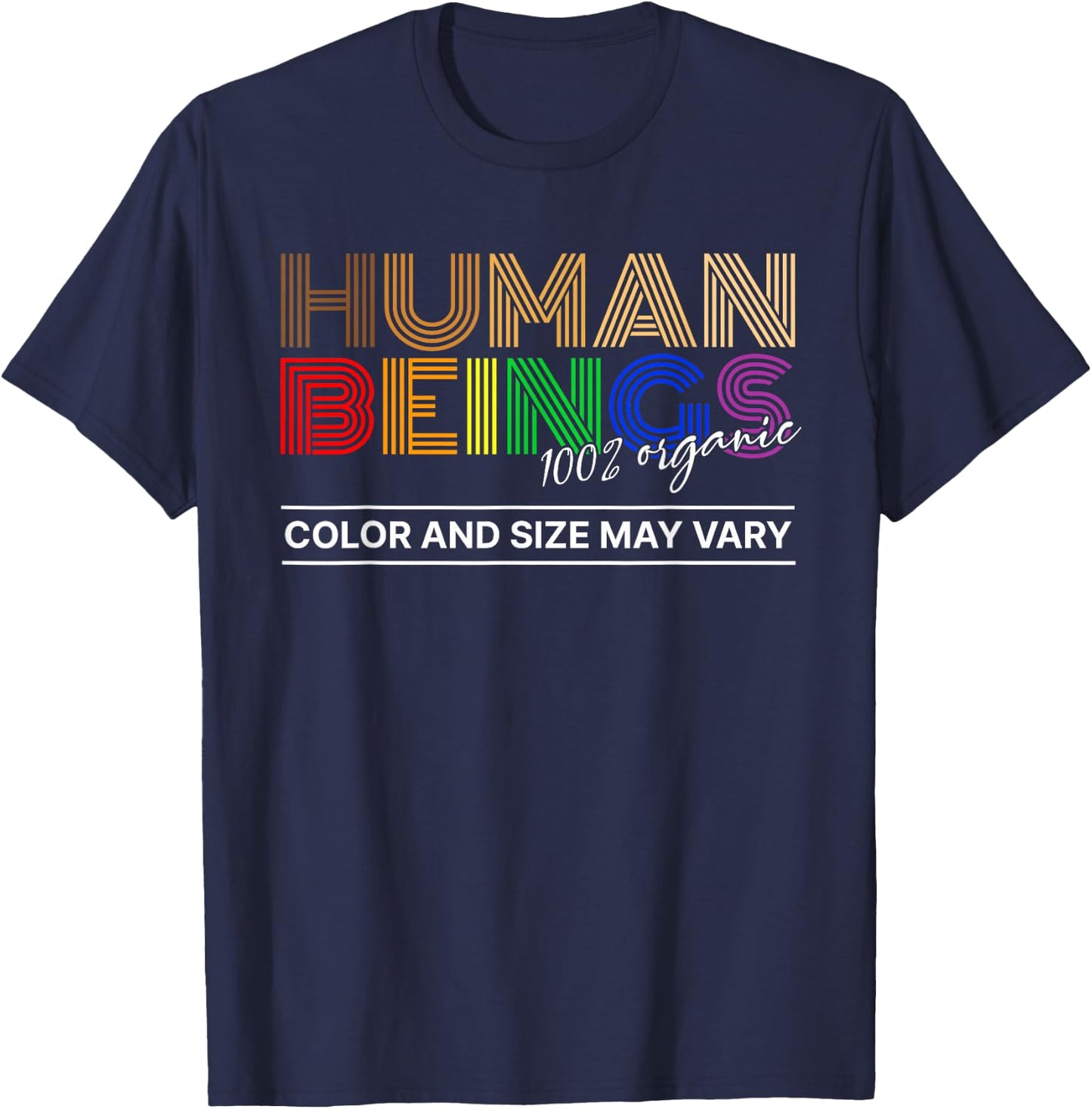 Human Beings Colors May Vary Equality Diversity Pride T-Shirt - T-Shirt | Navy