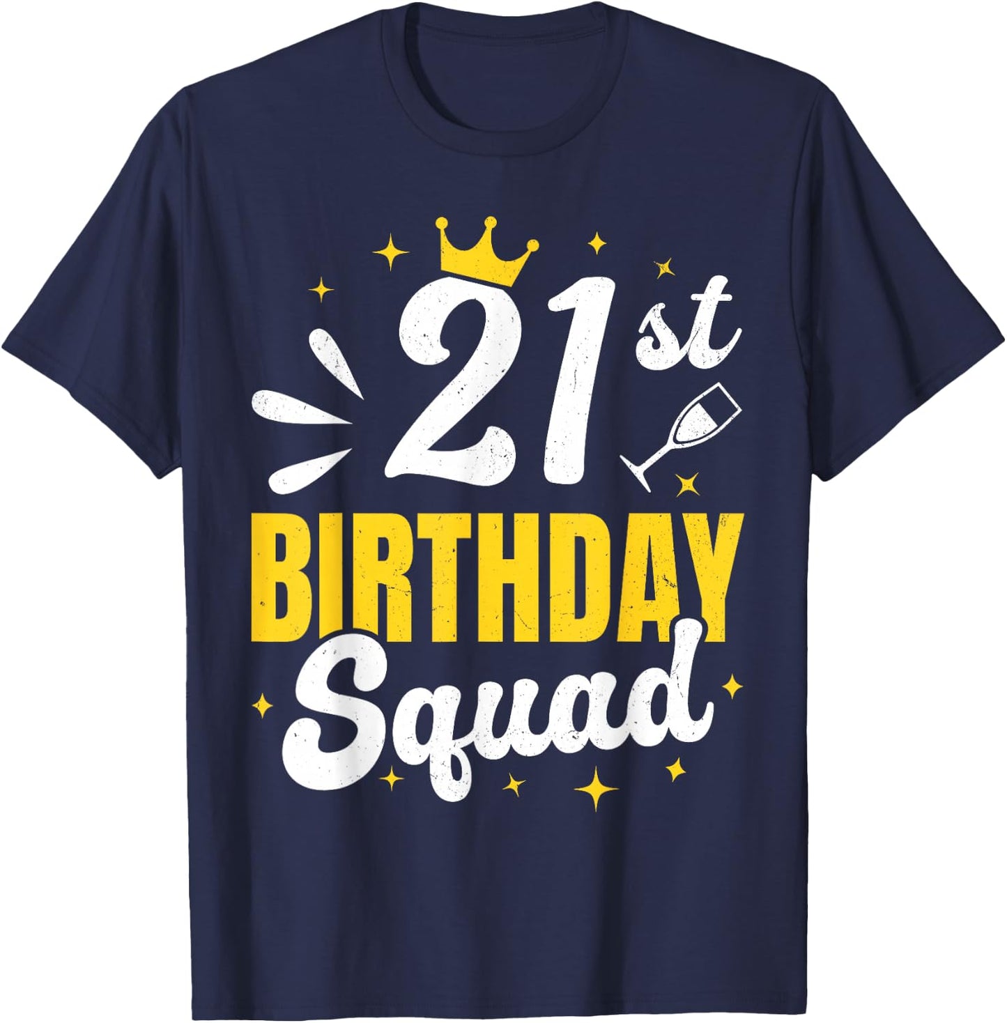 21st Birthday Squad, Matching Turning 21 Years Old Party T-Shirt - T-Shirt | Navy