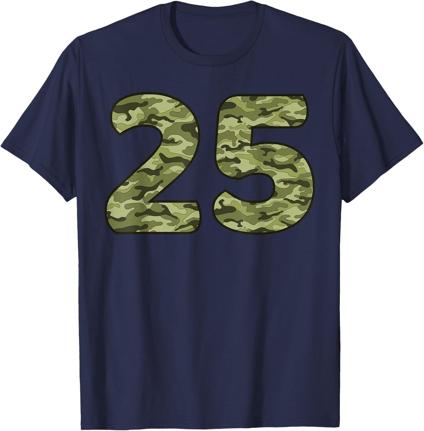25 Year Old Birthday Camouflage Military 25th Birthday T-Shirt - T-Shirt | Navy