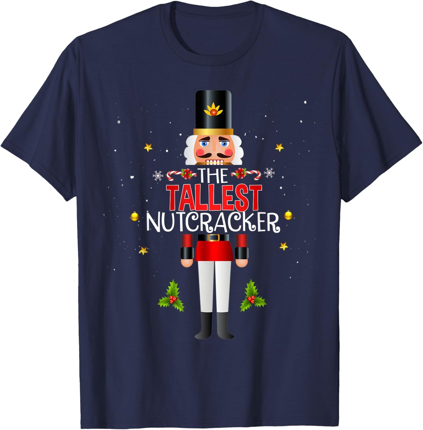 Tallest Nutcracker Group Matching Family Christmas Funny T-Shirt - T-Shirt | Navy