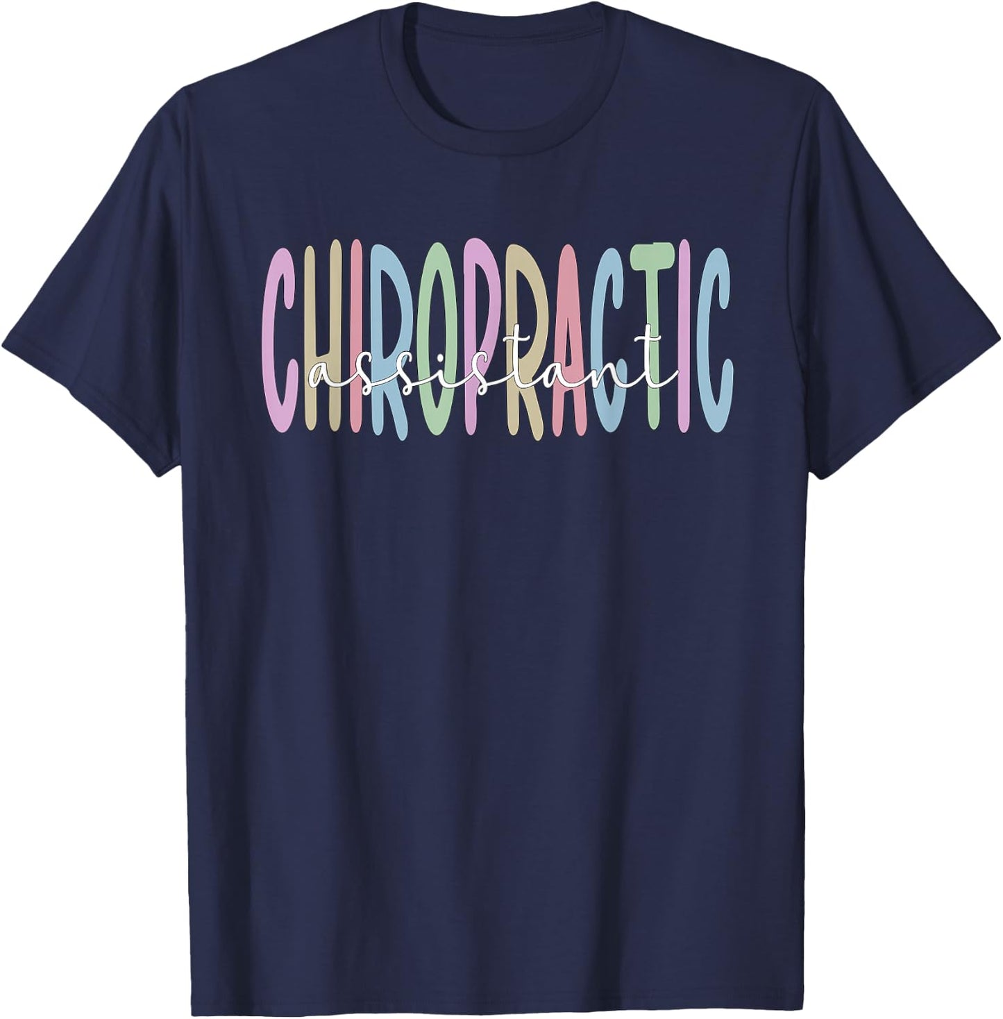 Chiropractic Assistant Chiro Assistant T-Shirt - T-Shirt | Navy