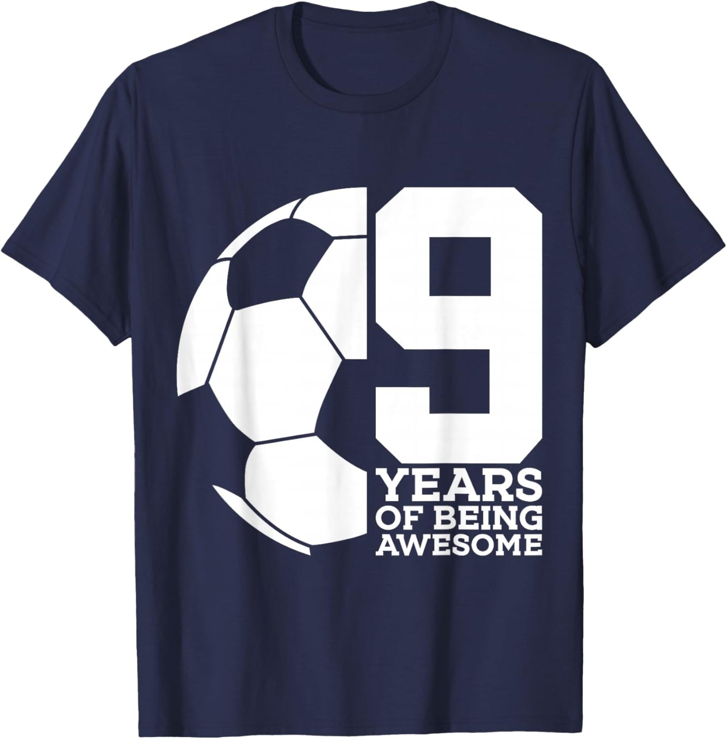 9 Years of Being Awesome Soccer 9th Birthday T-Shirt - T-Shirt | Navy