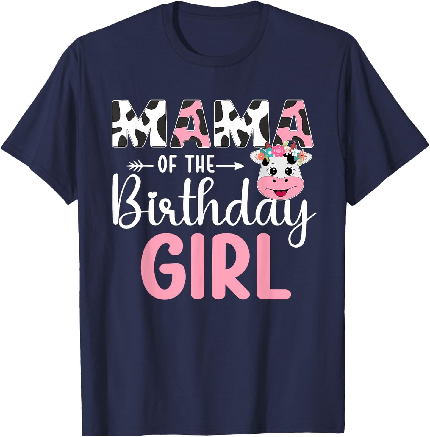 Mama Of The Birthday Girl Farm Cow 1 St Birthday Girl T-Shirt - T-Shirt | Navy