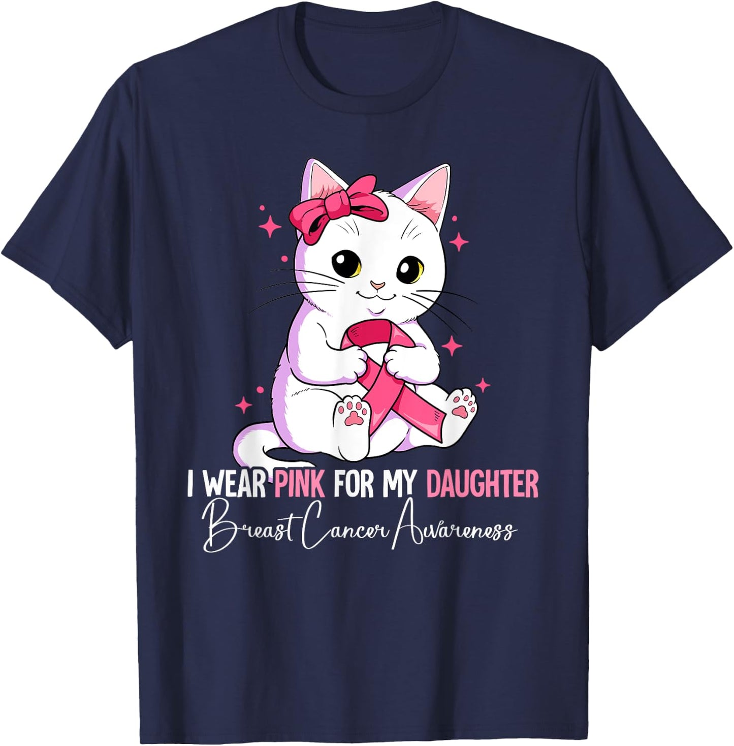 I Wear Pink For My Daughter Breast Cancer Awareness T-Shirt - T-Shirt | Navy