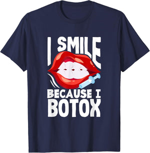 Lip Filler I Smile Because I Botox Funny Lip Augmentation T-Shirt - T-Shirt | Navy