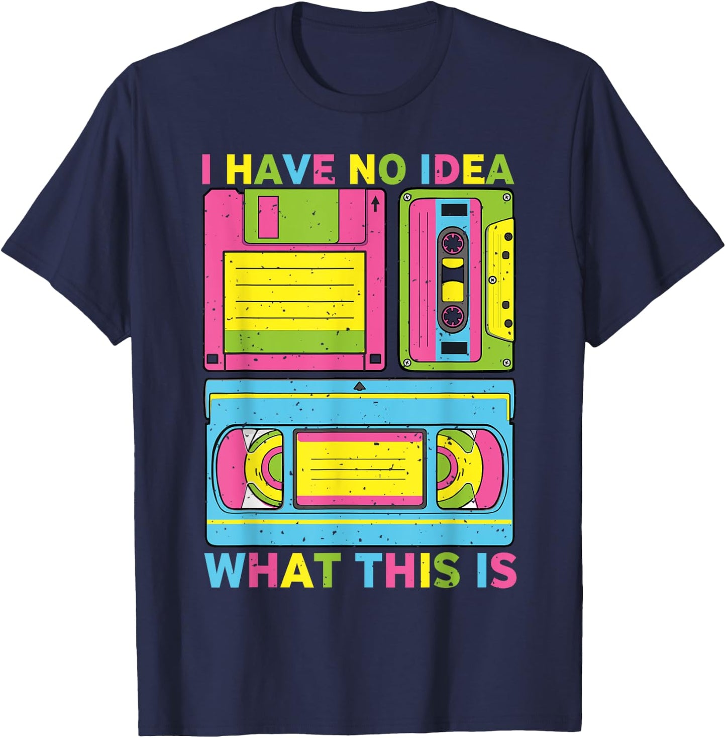 I Have No Idea What This is 70s 80s 90s Men Women kid Outfit T-Shirt - T-Shirt | Navy