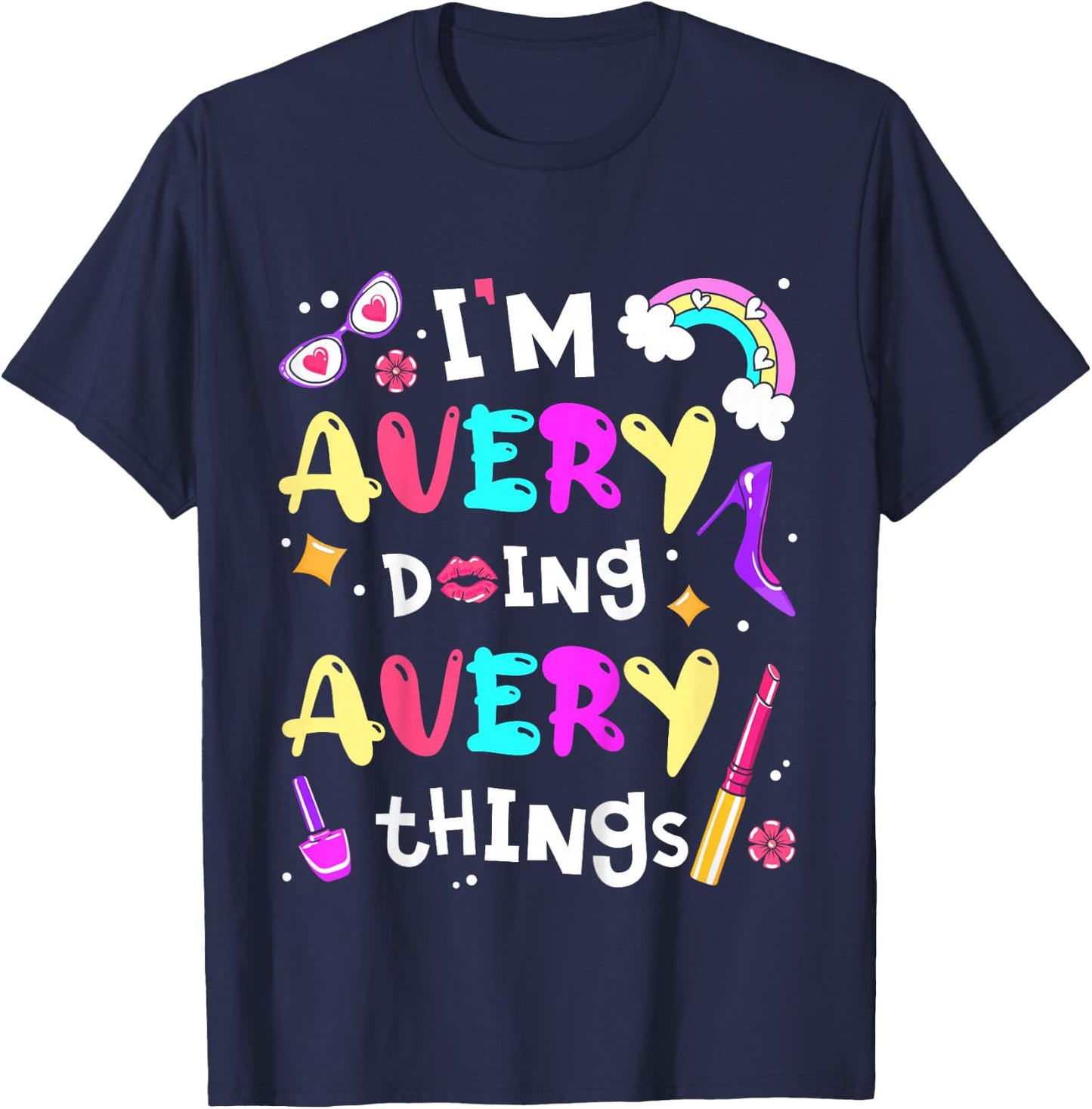 I'm Avery Doing Avery Things Cute Girls Personalized Name T-Shirt - T-Shirt | Navy