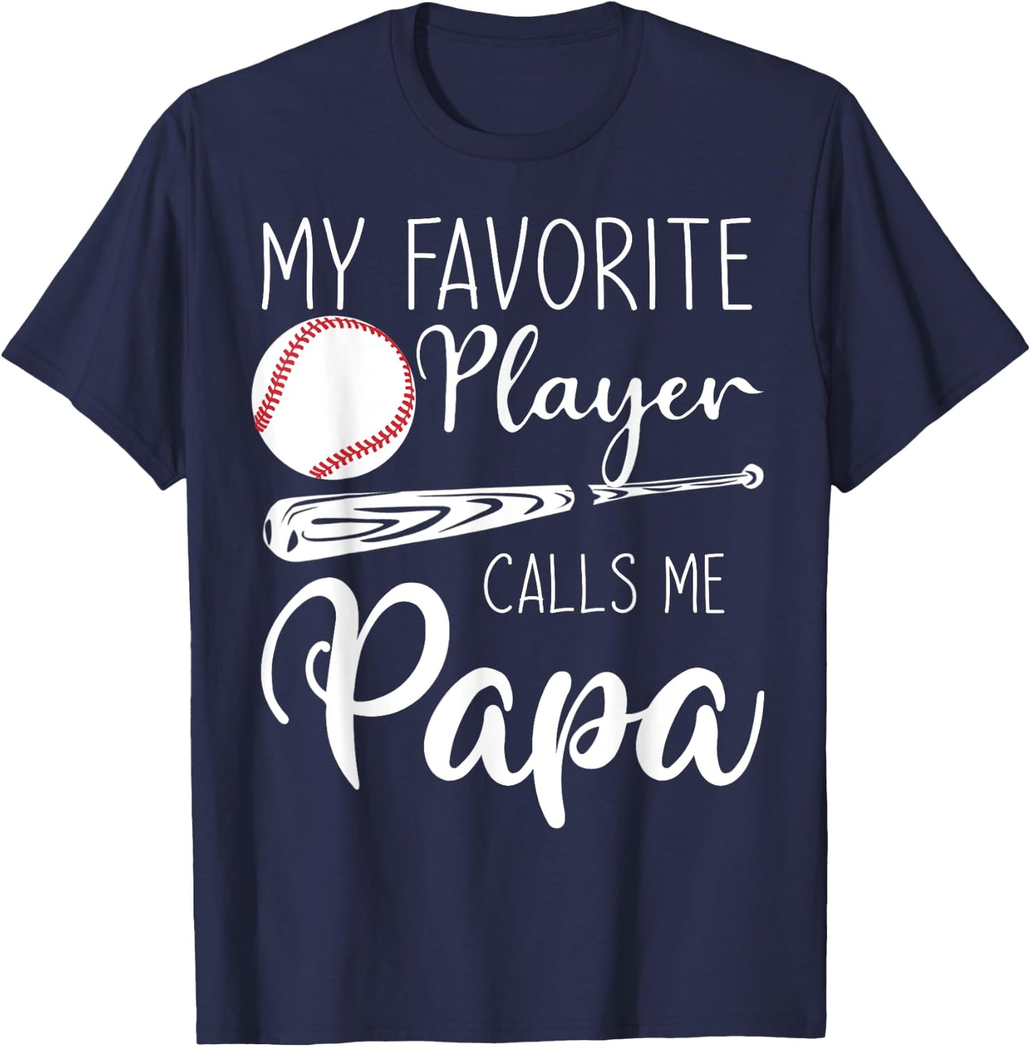 My Favorite Baseball Player Calls Me Papa Custom T-Shirt - T-Shirt | Navy