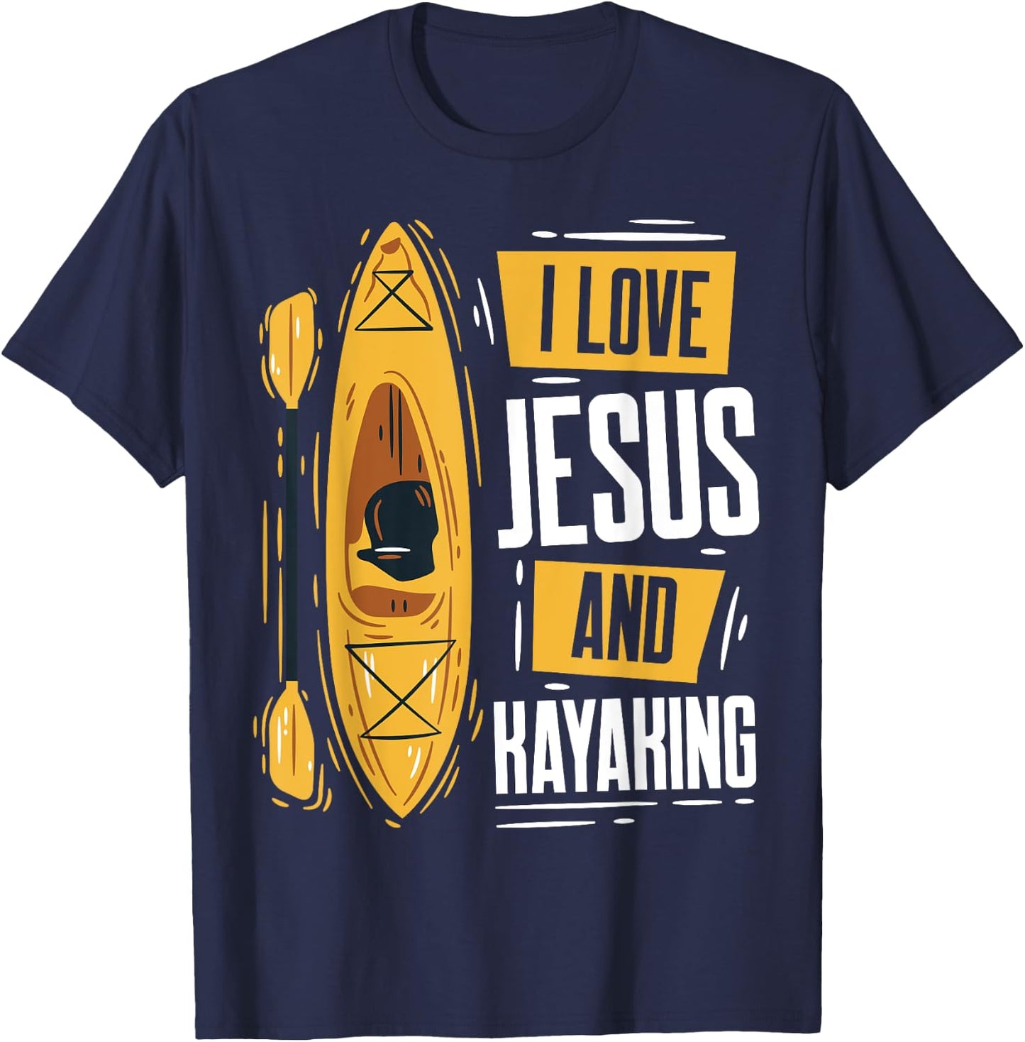 Kayaking Lover Christian Protestant Religion Faith Jesus T-Shirt - T-Shirt | Navy