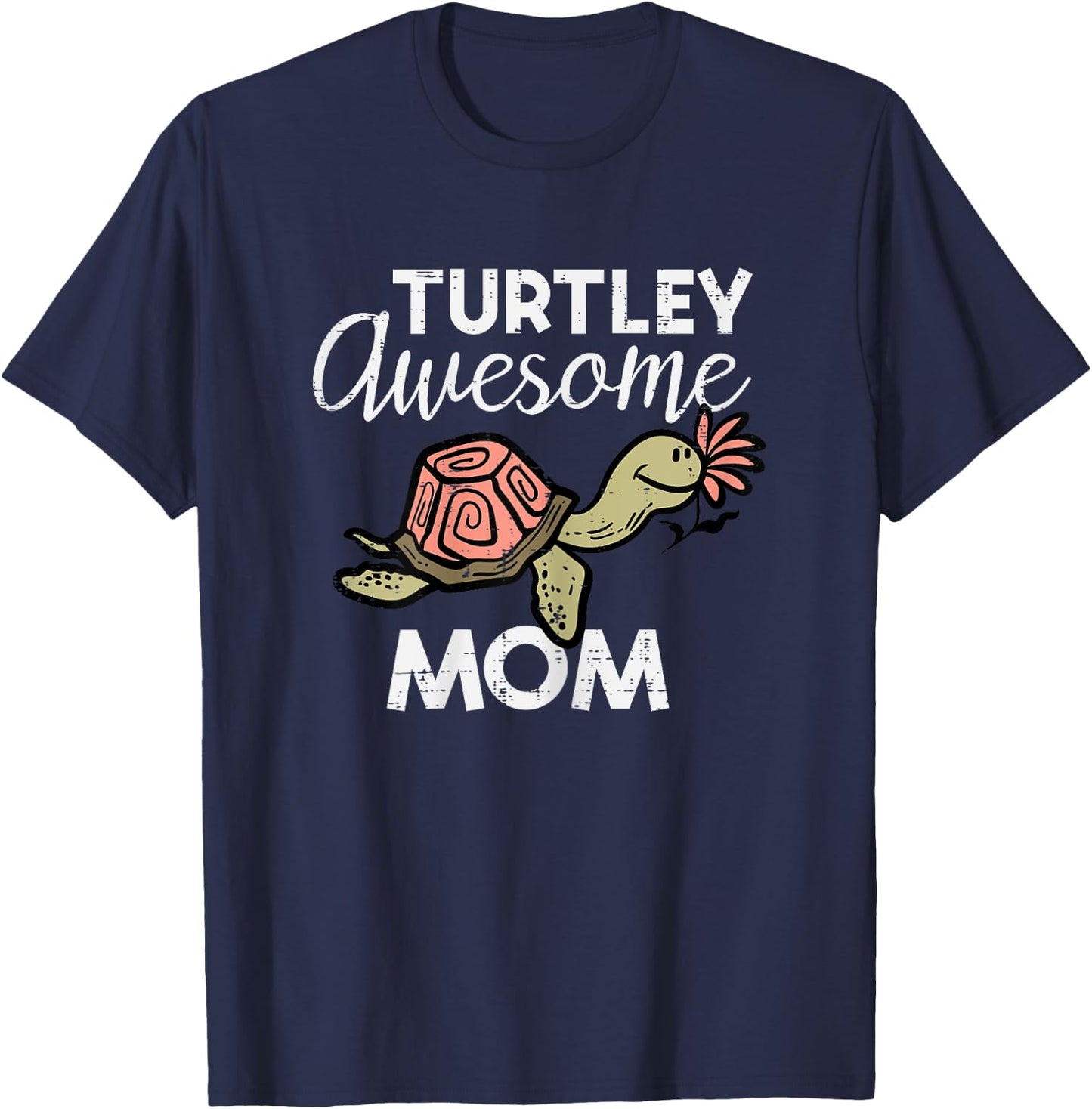 Mothers Day Turtle Turtley Awesome Mom Cute Mama Mommy Women T-Shirt - T-Shirt | Navy