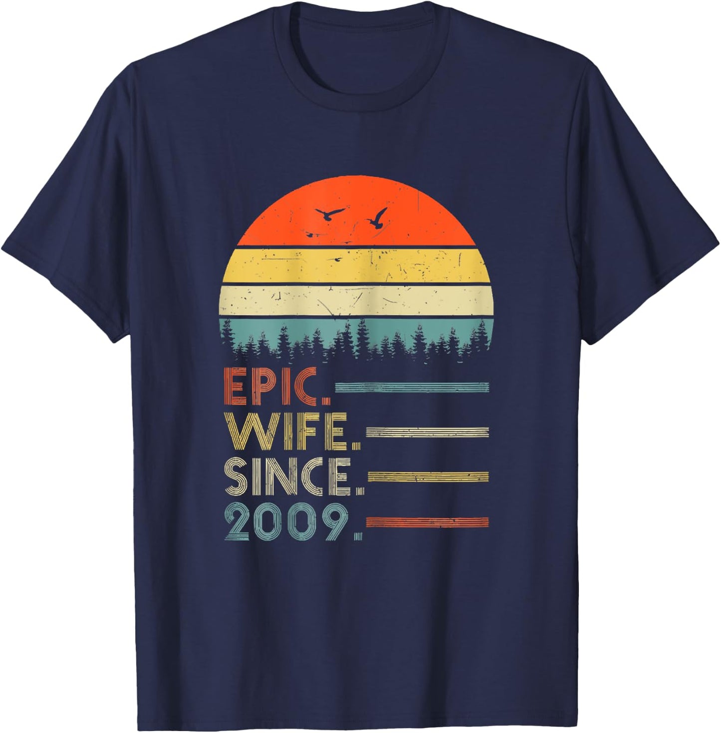 14th Wedding Aniversary Shirt Epic Wife Since 2009 T-Shirt - T-Shirt | Navy