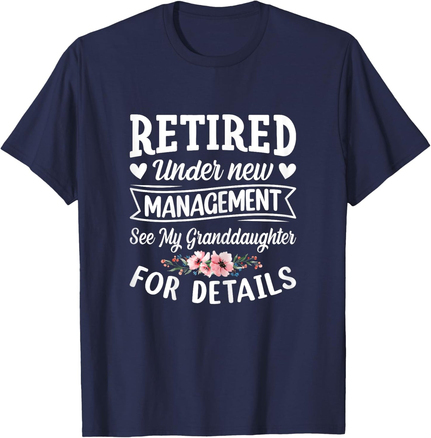 Retired under new Management Granddaughter Gigi Mimi Granmy T-Shirt - T-Shirt | Navy