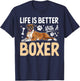 Life is Better with a Boxer - Dog Parent Pet Paw Men Women Kids T-Shirt - T-Shirt | Navy