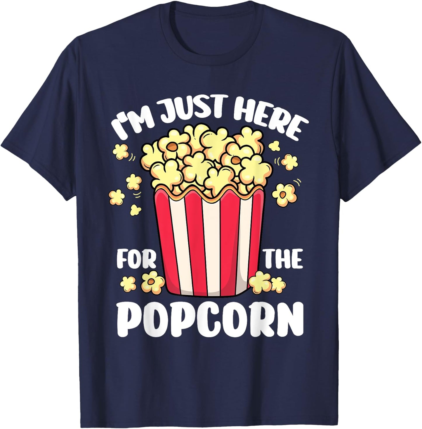Funny I'm Just Here for the Popcorn Circus Movie Theater T-Shirt - T-Shirt | Navy