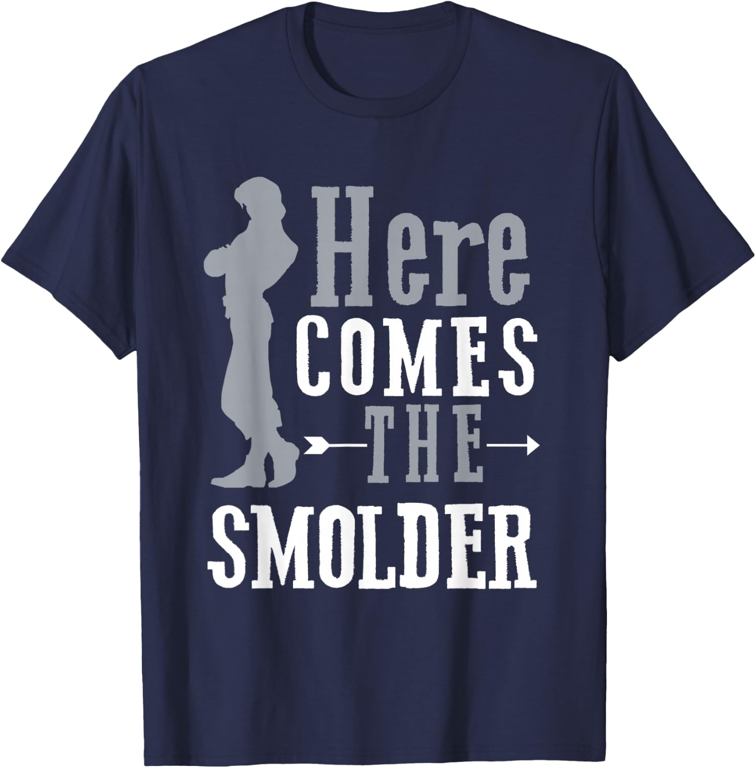Here Comes The Smolder T-Shirt - T-Shirt | Navy
