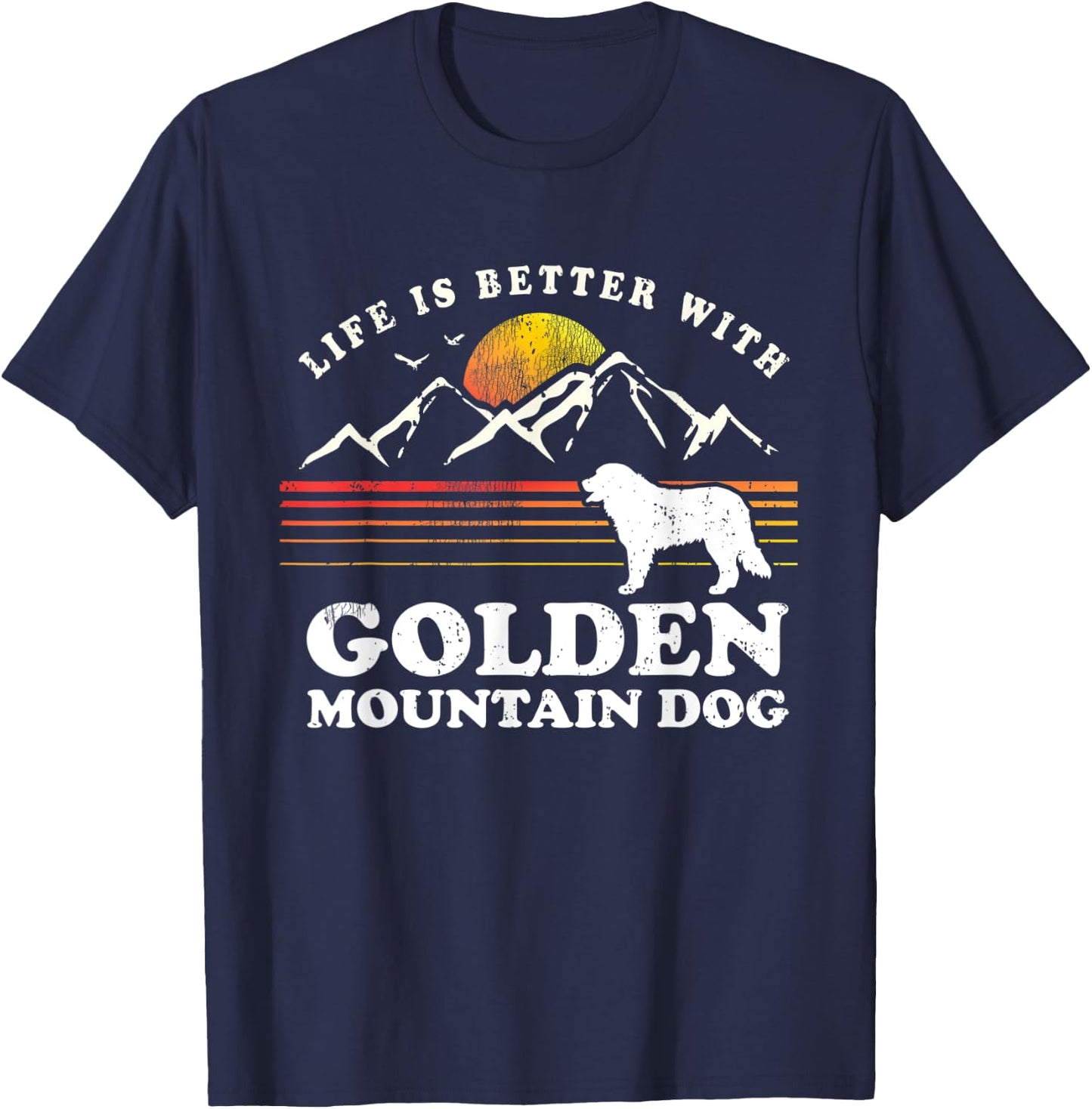 Life Better Golden Mountain Dog Vintage Dog Mom Dad T-Shirt - T-Shirt | Navy