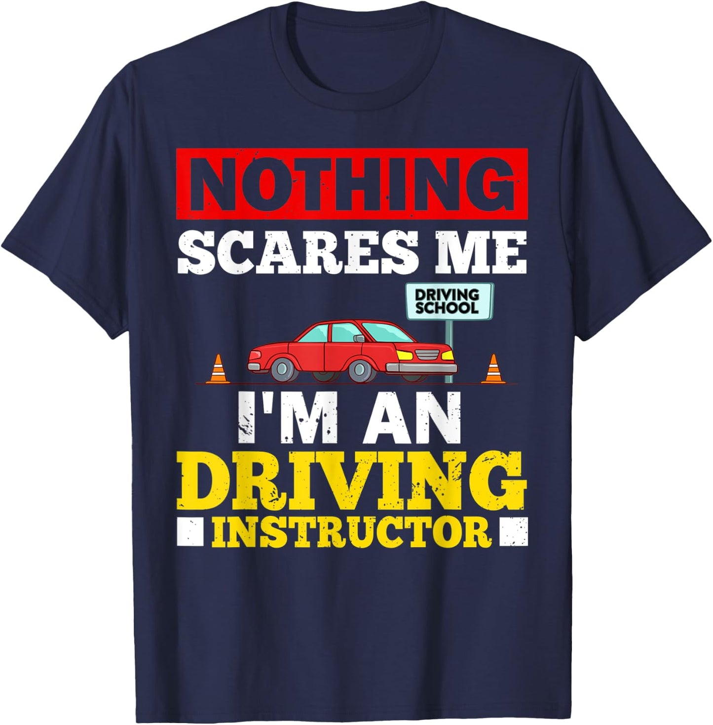Driving Instructor School Lessons Driver Education T-Shirt - T-Shirt | Navy