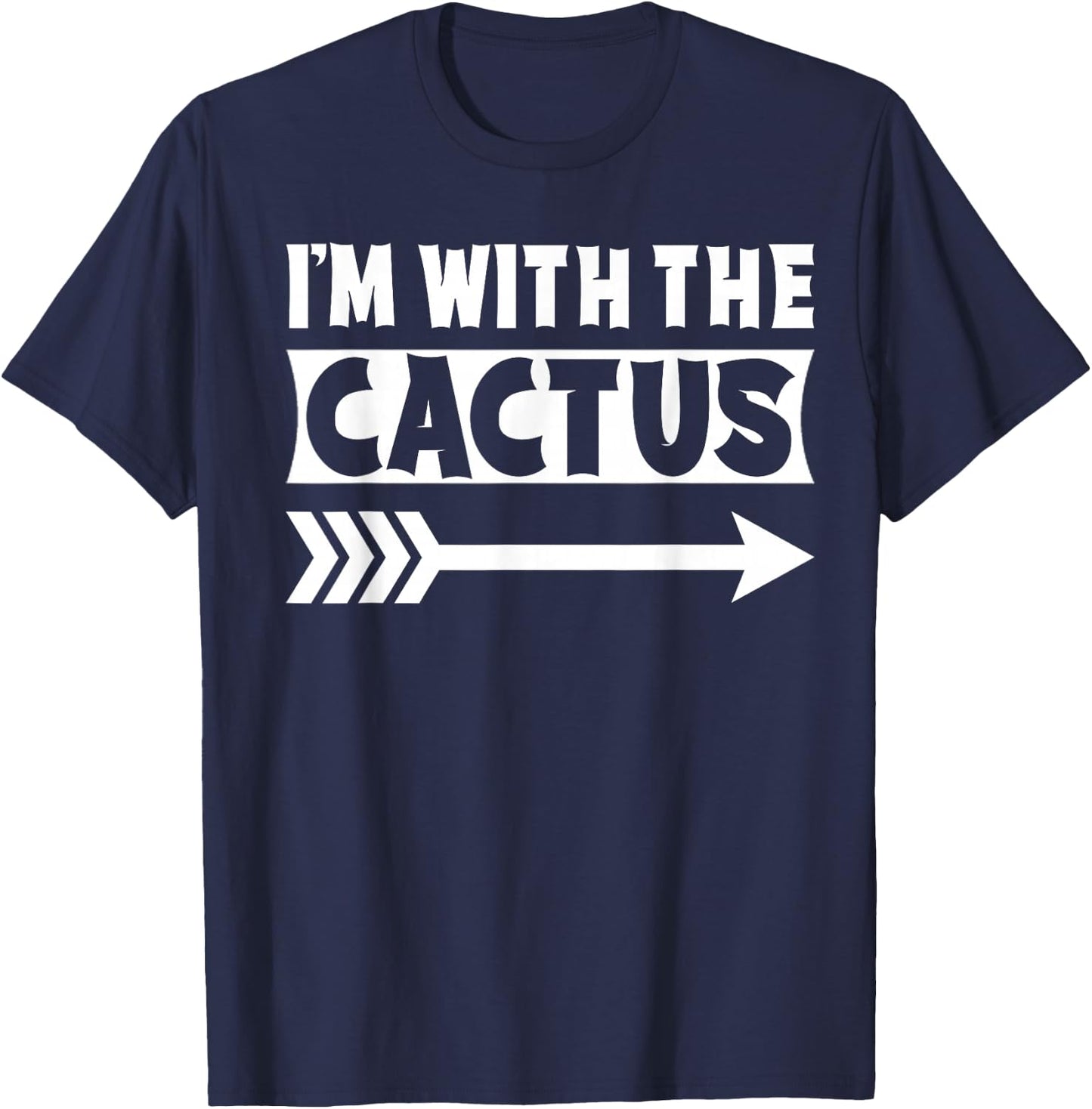 I'm With The Cactus Halloween Costume Cactus Halloween T-Shirt - T-Shirt | Navy