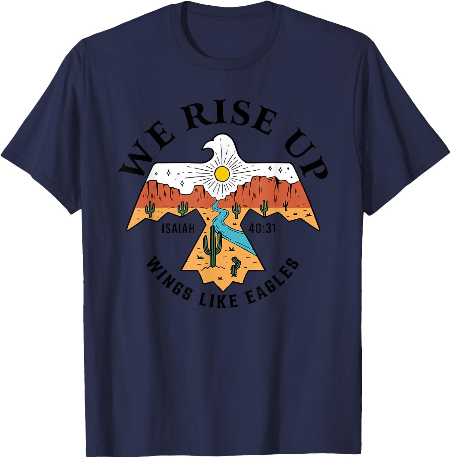 We Rise Up Wings Like Eagles, Bible Verse T-Shirt - T-Shirt | Navy