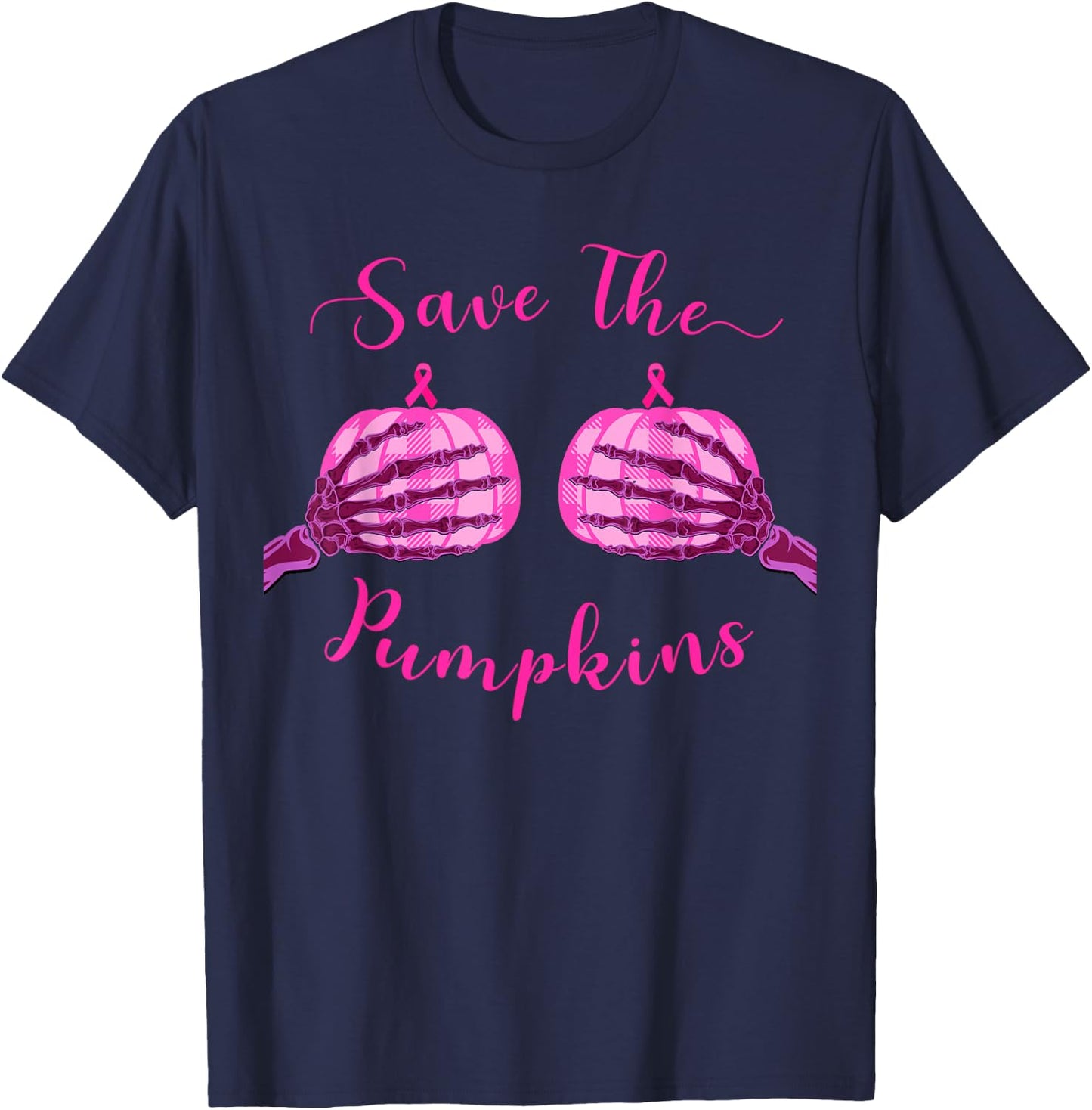 Save Your Pumpkins For Breast Cancer Awareness & Halloween T-Shirt - T-Shirt | Navy