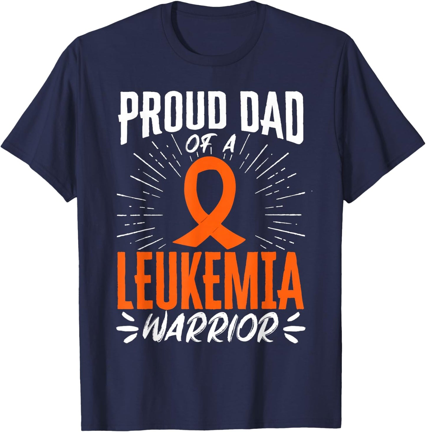 Proud Dad of a Leukemia Warrior T-Shirt - T-Shirt | Navy