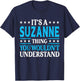 It's A Suzanne Thing Wouldn't Understand Girl Name Suzanne T-Shirt - T-Shirt | Navy
