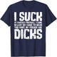Sarcasm I Suck At Fantasy Football My Friends Are Dicks T-Shirt - T-Shirt | Navy