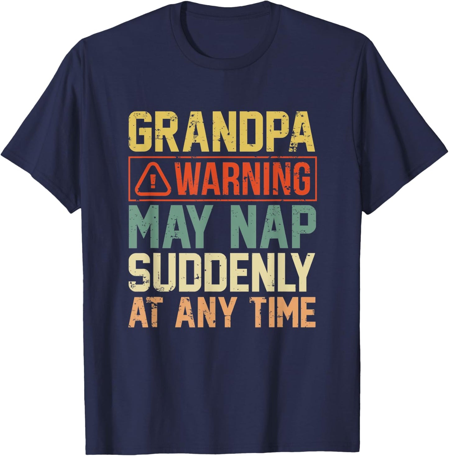 Grandpa Father's Day Gift Distressed May Nap At any Time T-Shirt - T-Shirt | Navy