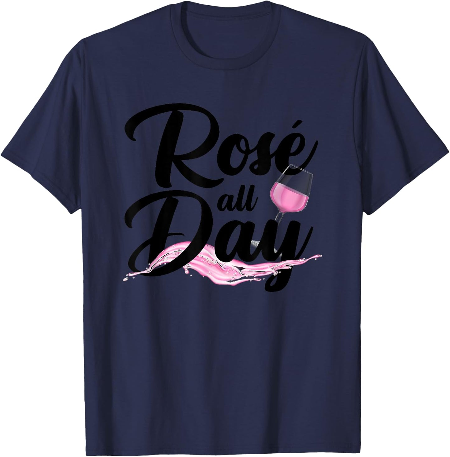 Cool Rose All Day Women Rose Wine Alcohol Drinking T-Shirt - T-Shirt | Navy